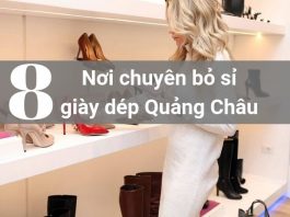 8 nơi chuyên bỏ sỉ giày dép Quảng Châu